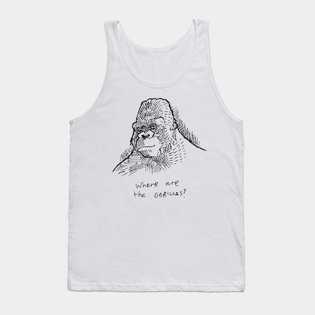 Where Are The Gorillas Tank Top by Oobydoobs